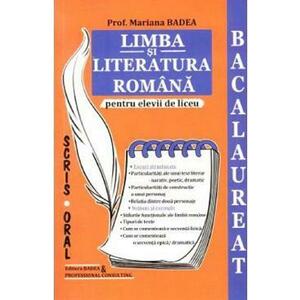Limba si literatura romana pentru elevii de liceu. Bacalaureat - Mariana Badea imagine