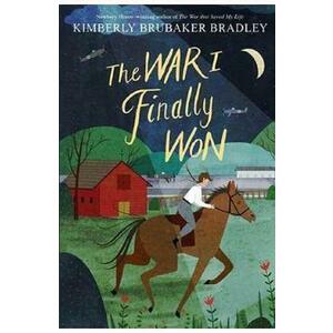 The War I Finally Won. The War That Saved My Life #2 - Kimberly Brubaker Bradley imagine