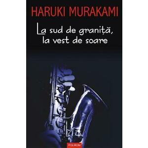 La sud de granita, la vest de soare - Haruki Murakami imagine