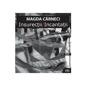 Insurectii. Incantatii + CD - Magda Carneci imagine