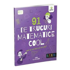 91 de trucuri matematice cool - Anna Claybourne imagine