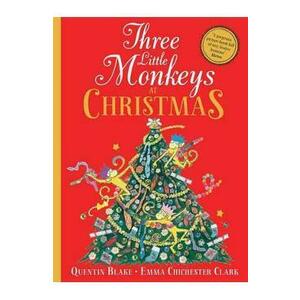 Three Little Monkeys at Christmas - Quentin Blake, Emma Chichester-Clark imagine