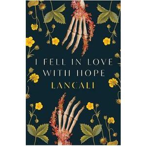 I Fell in Love with Hope - Lancali imagine