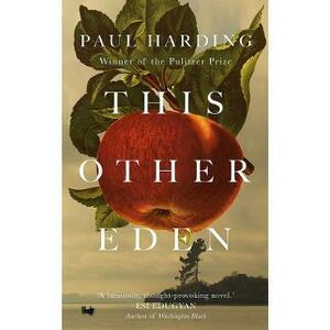 This Other Eden - Paul Harding imagine