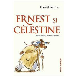 Ernest si Celestine - Daniel Pennac imagine