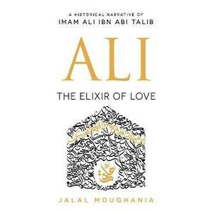 Ali: The Elixir of Love - Jalal Moughania imagine