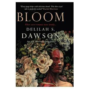 Bloom - Delilah S. Dawson imagine