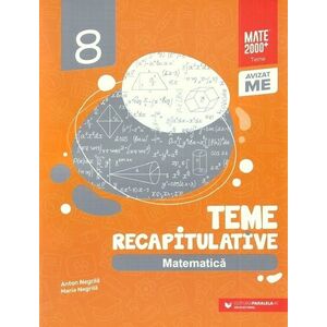 Matematica - Clasa 8 - Teme recapitulative imagine