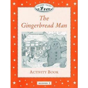 Classic Tales: Beginner Level 2: Gingerbread Man Activity Book imagine