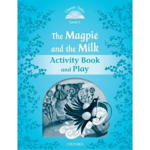 Classic Tales Second Edition: Level 1: The Magpie and the Milk Activity Book & Play imagine