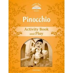 Classic Tales Second Edition: Level 5: Pinocchio Activity Book & Play imagine