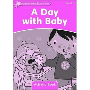 Dolphin Readers Starter Level A Day with Baby Activity Book imagine