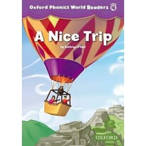 Oxford Phonics World Readers Level 4 A Nice Trip imagine