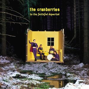 To The Faithful Departed (Deluxe Edition) | The Cranberries imagine