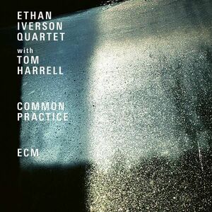 Common Practice | Ethan Iverson Quartet, Tom Harrell imagine