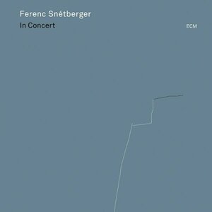 In Concert - Live | Ferenc Snetberger imagine