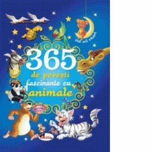 365 de povesti fascinante cu animale imagine