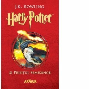 Harry Potter si Printul Semisange (volumul 6 din seria Harry Potter) imagine