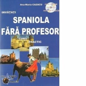 Invatati spaniola fara profesor - Curs practic (CD-ul contine pronuntia celor 22 de lectii) imagine