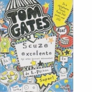 Tom Gates - Scuze excelente (si alte lucruri minunate) imagine