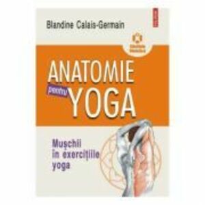 Anatomie pentru yoga | Blandine Calais-Germain imagine