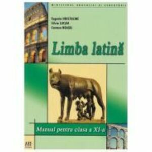 Limba latina. Manual pentru clasa a 11-a - Eugenia Hristache imagine