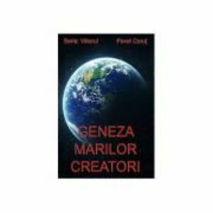 Geneza marilor creatori. Seria Viitorul, volumul 1 - Pavel Corut imagine