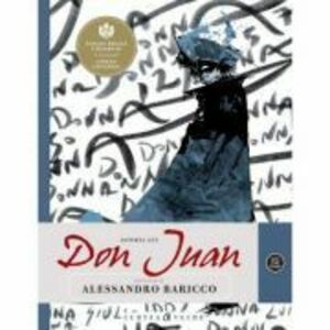 Istoria lui Don Juan. Repovestire - Alessandro Baricco imagine