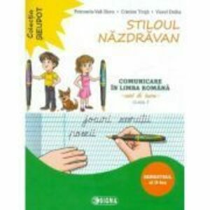 Stiloul Nazdravan. Comunicare in limba romana, caiet de lucru pentru clasa 1, semestrul al 2-lea - Petronela Vali Slavu imagine
