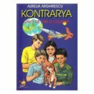 Kontrarya. Carte de citit si colorat - Aurelia Arghirescu imagine