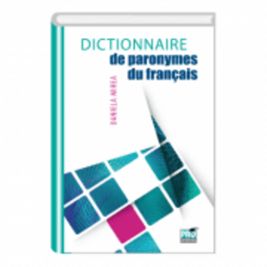 Dictionnaire de paronymes du français - Daniela Mirea imagine