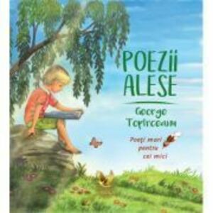 Poezii alese - George Topirceanu. Colectia Poeti mari pentru cei mici imagine
