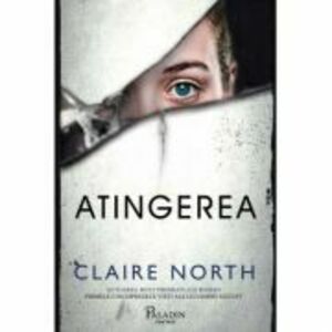 Atingerea - Claire North imagine