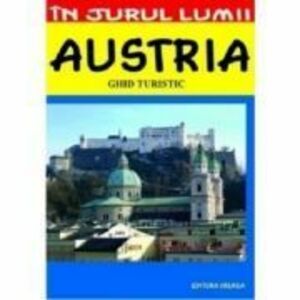 Austria – ghid turistic - Marian Lasculescu imagine