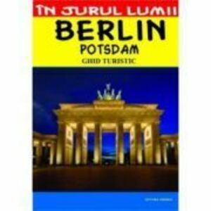 Berlin - ghid turistic - Mircea Cruceanu, Claudiu Viorel Savulescu imagine