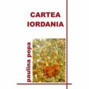 Cartea Iordania. Jurnal Liric - Paulina Popa imagine
