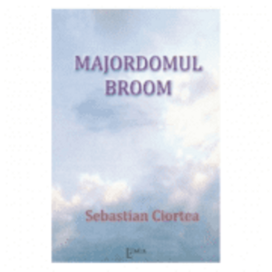 Majordomul Broom - Sebastian Ciortea imagine