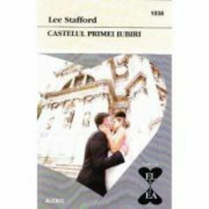 Castelul primei iubiri - Lee Stafford imagine