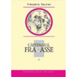 Capitanul Fracasse, volumul I - Theophile Gautier imagine