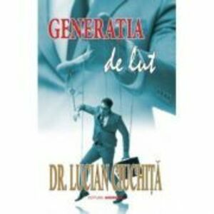 Generatia de lut - Dr. Lucian Ciuchita imagine