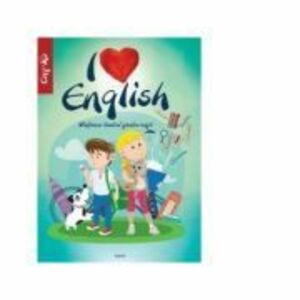 I love English. Dictionar ilustrat pentru copii imagine