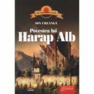Povestea lui Harap-Alb - Ion Creanga imagine