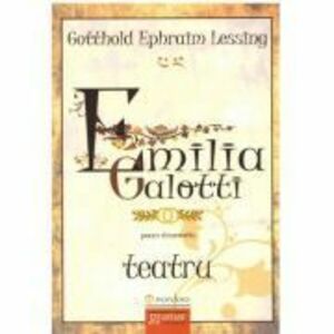 Emilia Galotti Teatru - Gotthold Ephraim Lessing imagine