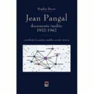 Jean Pangal, documente inedite (1932-1942) - Bogdan Bucur imagine
