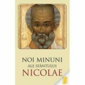 Noi minuni ale Sfantului Nicolae | imagine