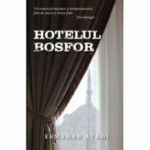Hotelul Bosfor - Esmahan Aykol imagine