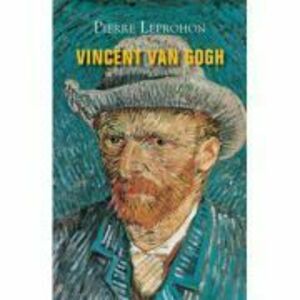 Vincent van Gogh - Pierre Leprohon imagine