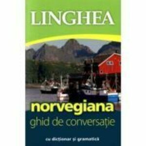 Norvegiana. Ghid de conversatie roman-norvegian cu dictionar si gramatica imagine