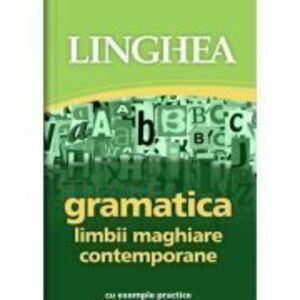 Gramatica limbii maghiare contemporane cu exemple practice imagine