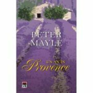 Un an in Provence - Peter Mayle imagine